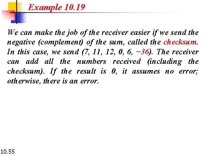 Example 10. 19 We can make the job of the receiver easier if we Example 10. 19 We can make the job of the receiver easier if we