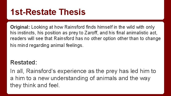 1 st-Restate Thesis Original: Looking at how Rainsford finds himself in the wild with