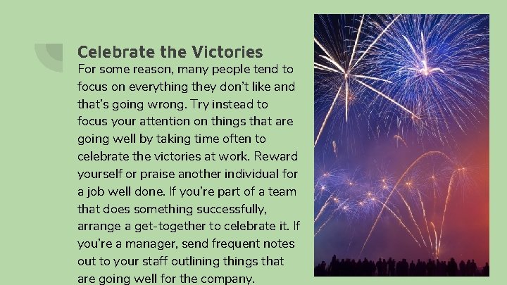 Celebrate the Victories For some reason, many people tend to focus on everything they Celebrate the Victories For some reason, many people tend to focus on everything they