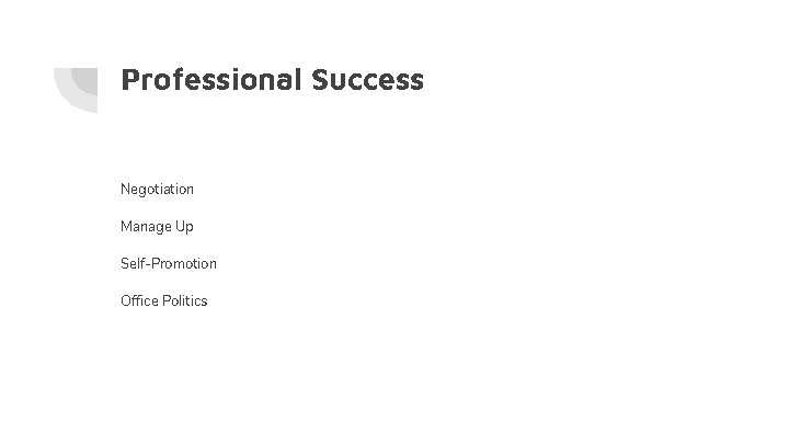Professional Success Negotiation Manage Up Self-Promotion Office Politics Professional Success Negotiation Manage Up Self-Promotion Office Politics