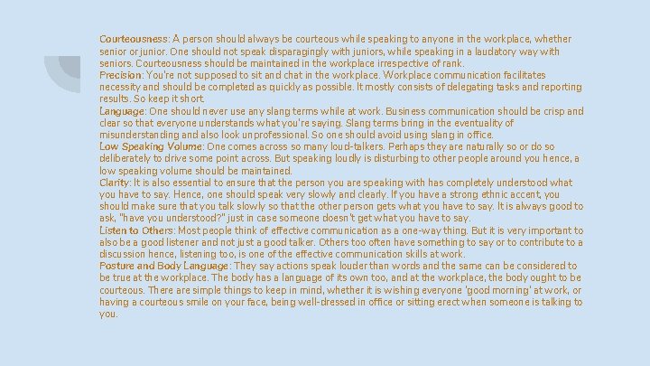 Courteousness: A person should always be courteous while speaking to anyone in the workplace, Courteousness: A person should always be courteous while speaking to anyone in the workplace,