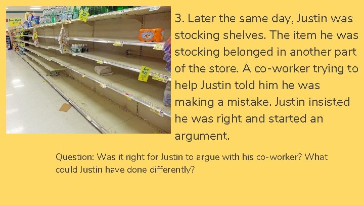 3. Later the same day, Justin was stocking shelves. The item he was stocking 3. Later the same day, Justin was stocking shelves. The item he was stocking