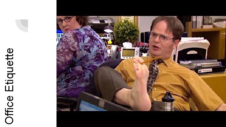 Office Etiquette Office Etiquette