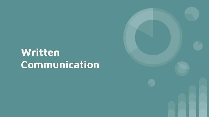 Written Communication Written Communication