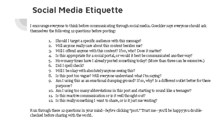 Social Media Etiquette I encourage everyone to think before communicating through social media. Goeckler Social Media Etiquette I encourage everyone to think before communicating through social media. Goeckler