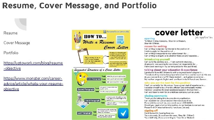 Resume, Cover Message, and Portfolio Resume Cover Message Portfolio https: //uptowork. com/blog/resume -objective https: Resume, Cover Message, and Portfolio Resume Cover Message Portfolio https: //uptowork. com/blog/resume -objective https: