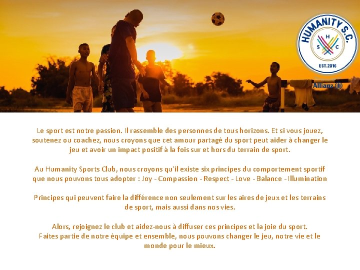 Le sport est notre passion. Il rassemble des personnes de tous horizons. Et si