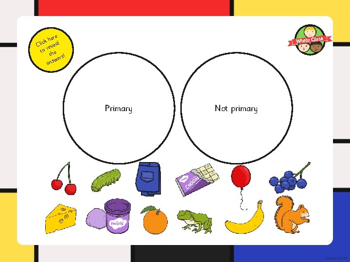 e her k c Cli eveal to r he t rs! we ans Primary e her k c Cli eveal to r he t rs! we ans Primary