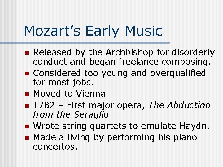 Mozart’s Early Music n n n Released by the Archbishop for disorderly conduct and
