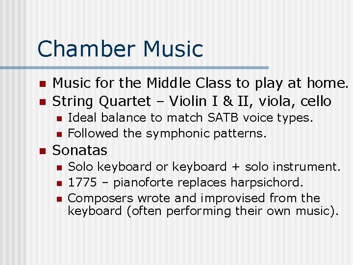 Chamber Music n n Music for the Middle Class to play at home. String