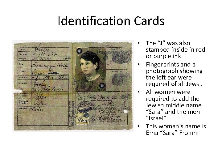 Identification Cards • The “J” was also stamped inside in red or purple ink. Identification Cards • The “J” was also stamped inside in red or purple ink.