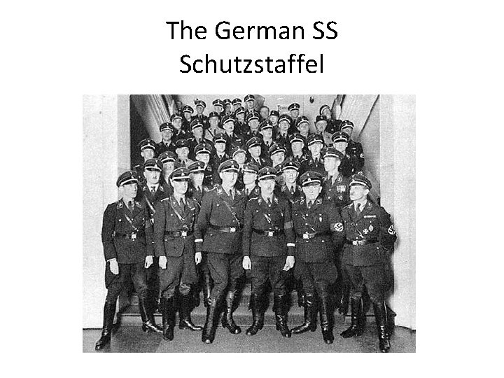 The German SS Schutzstaffel The German SS Schutzstaffel