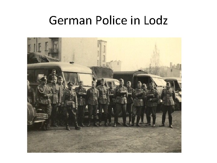 German Police in Lodz German Police in Lodz