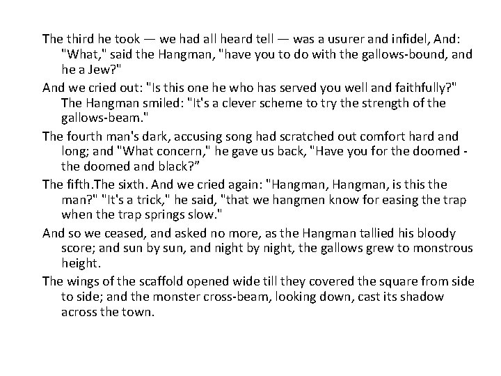 The third he took — we had all heard tell — was a usurer The third he took — we had all heard tell — was a usurer
