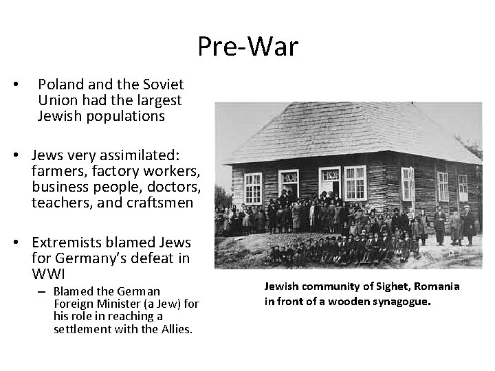 Pre-War • Poland the Soviet Union had the largest Jewish populations • Jews very Pre-War • Poland the Soviet Union had the largest Jewish populations • Jews very