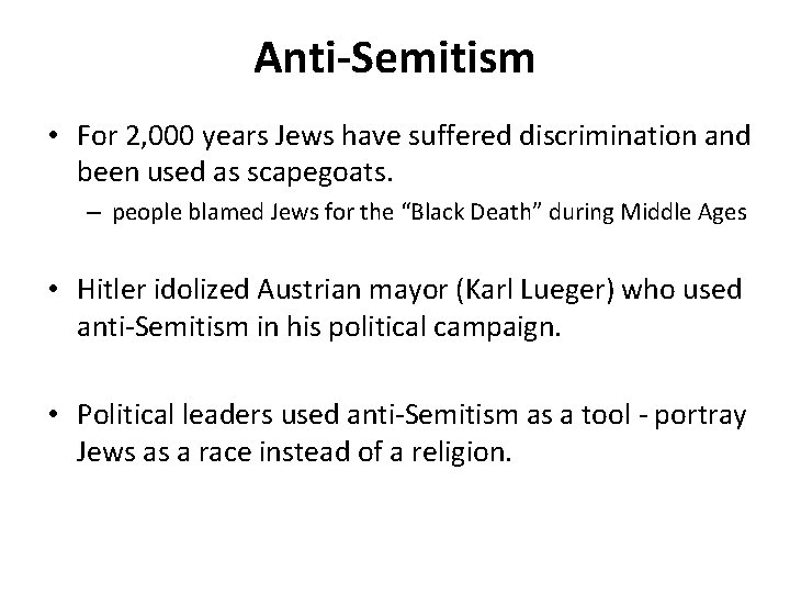 Anti-Semitism • For 2, 000 years Jews have suffered discrimination and been used as Anti-Semitism • For 2, 000 years Jews have suffered discrimination and been used as