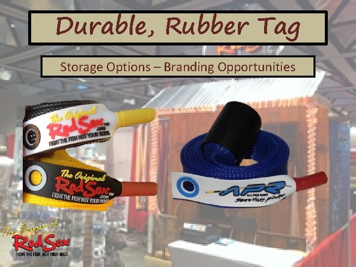Durable, Rubber Tag Storage Options – Branding Opportunities 