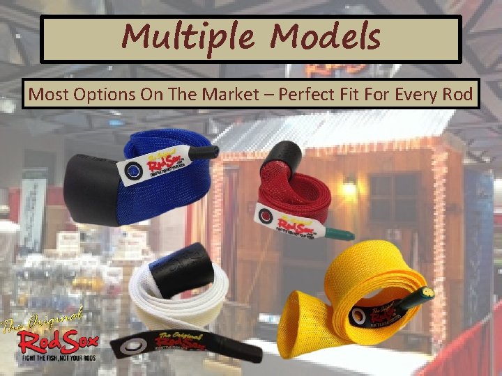 Multiple Models Most Options On The Market – Perfect Fit For Every Rod 