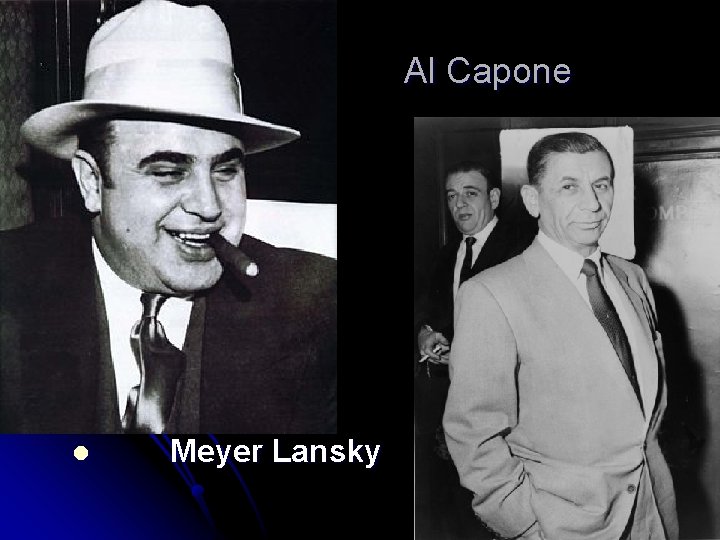 Al Capone l Meyer Lansky 