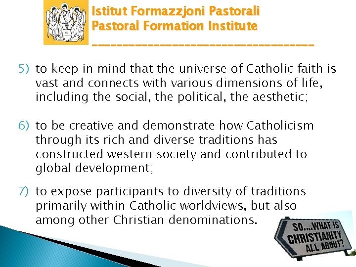 Istitut Formazzjoni Pastoral Formation Institute __________________ 5) to keep in mind that the universe