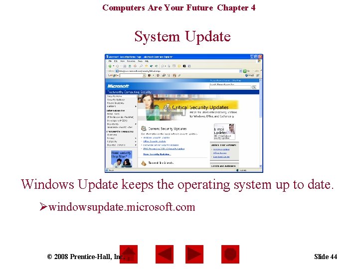 Computers Are Your Future Chapter 4 System Update Windows Update keeps the operating system