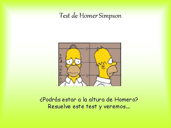 Test de Homer Simpson ¿Podrás estar a la altura de Homero? Resuelve este test