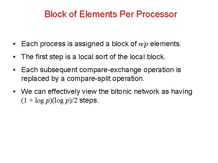 Block of Elements Per Processor • Each process is assigned a block of n/p