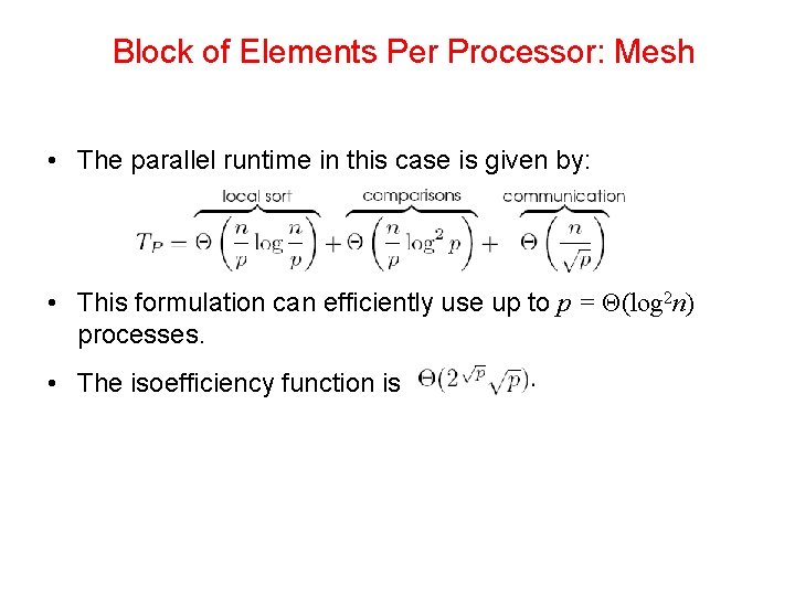 Block of Elements Per Processor: Mesh • The parallel runtime in this case is