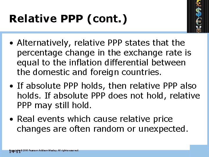 Relative PPP (cont. ) • Alternatively, relative PPP states that the percentage change in