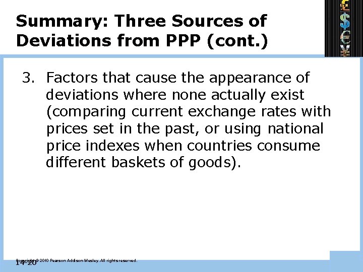 Summary: Three Sources of Deviations from PPP (cont. ) 3. Factors that cause the