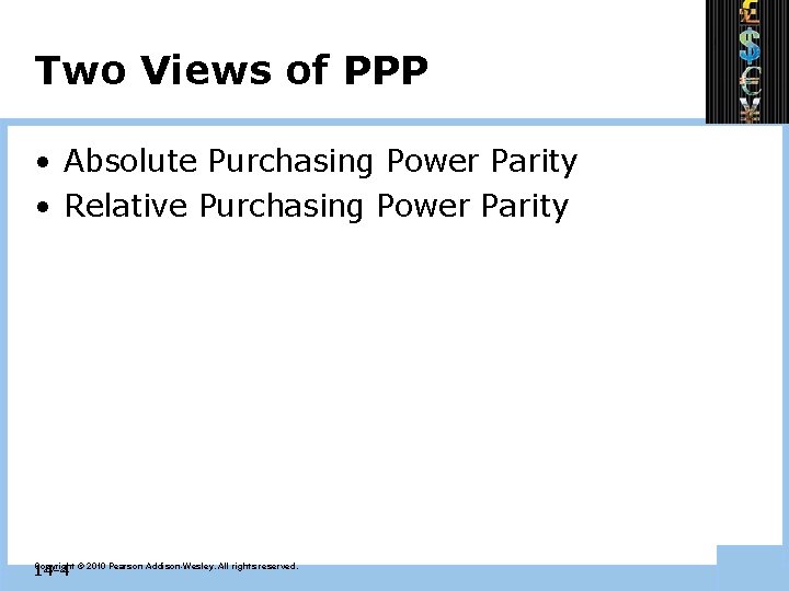 Two Views of PPP • Absolute Purchasing Power Parity • Relative Purchasing Power Parity