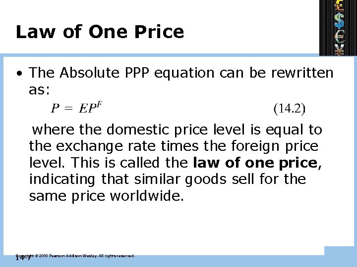 Law of One Price • The Absolute PPP equation can be rewritten as: where