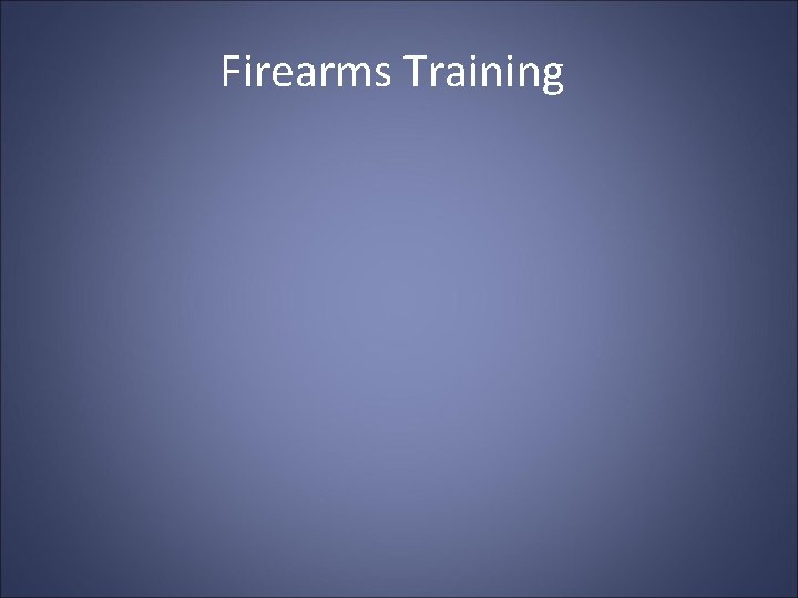 Firearms Training 