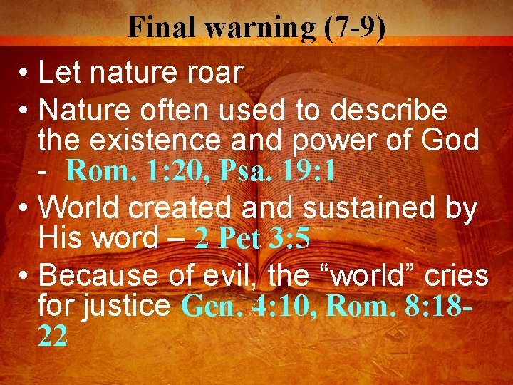 Final warning (7 -9) • Let nature roar • Nature often used to describe