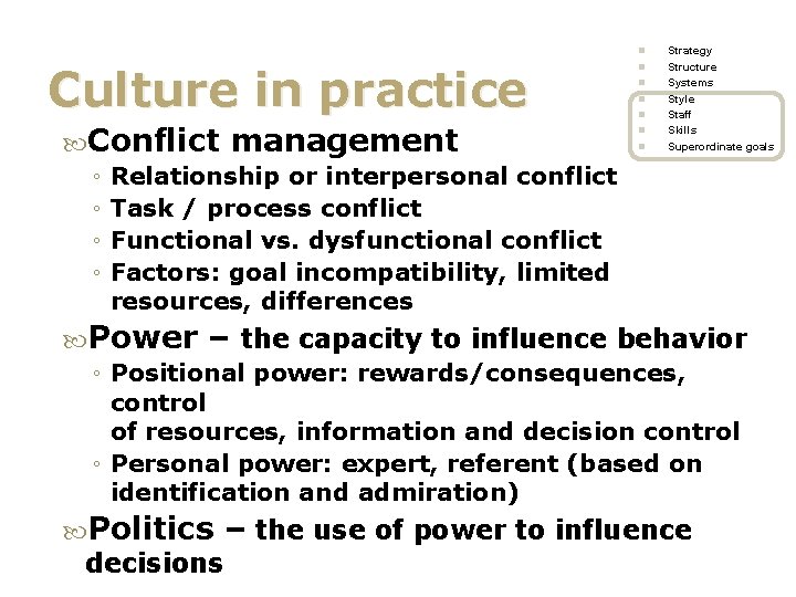 n Culture in practice Conflict management ◦ Relationship or interpersonal conflict ◦ Task /