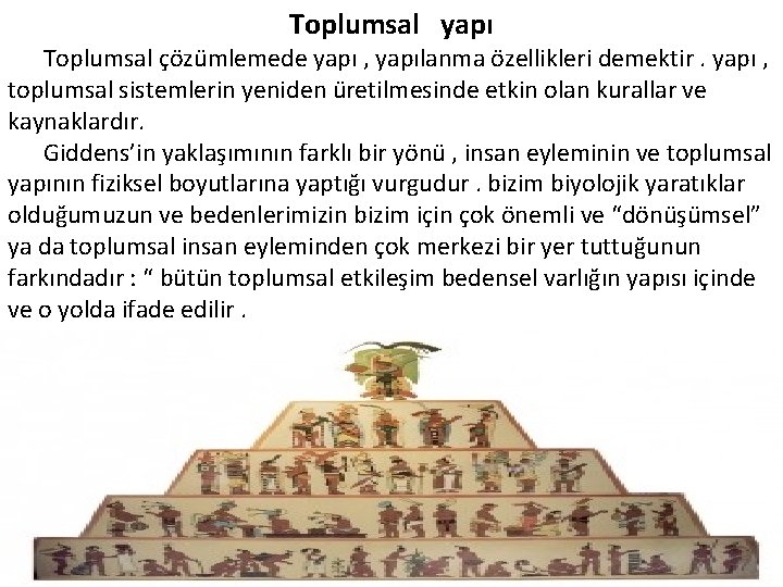 Toplumsal yapı Toplumsal çözümlemede yapı , yapılanma özellikleri demektir. yapı , toplumsal sistemlerin yeniden