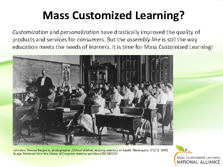 Mass Customized Learning? Customization and personalization have drastically improved the quality of products and Mass Customized Learning? Customization and personalization have drastically improved the quality of products and