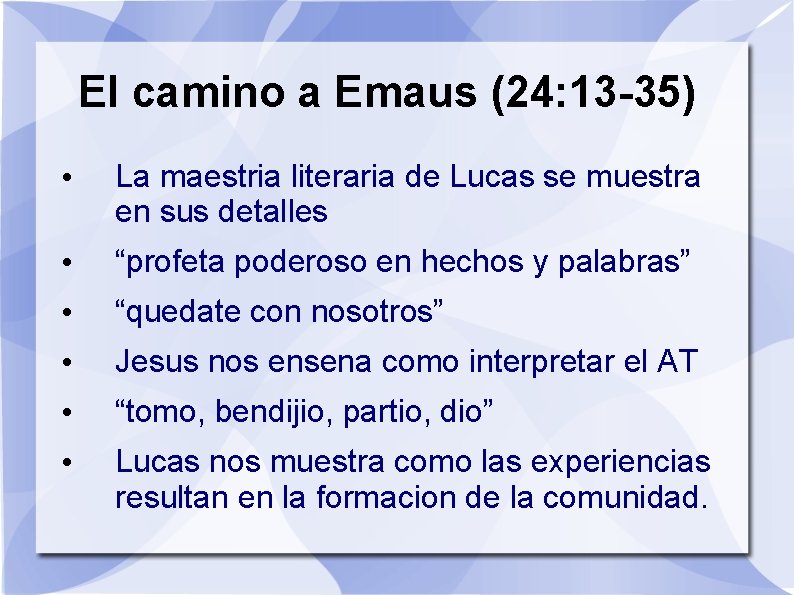 El camino a Emaus (24: 13 -35) • La maestria literaria de Lucas se
