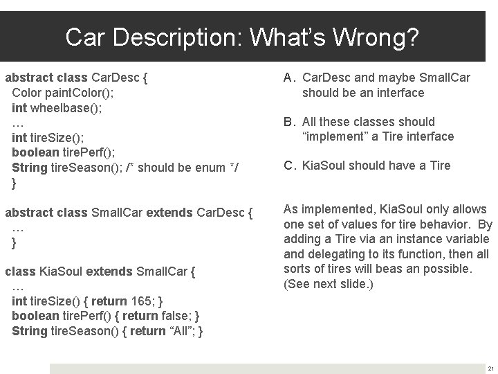 Car Description: What’s Wrong? abstract class Car. Desc { Color paint. Color(); int wheelbase(); Car Description: What’s Wrong? abstract class Car. Desc { Color paint. Color(); int wheelbase();