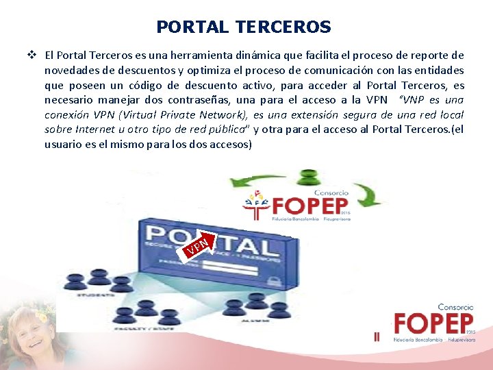 PORTAL TERCEROS v El Portal Terceros es una herramienta dinámica que facilita el proceso