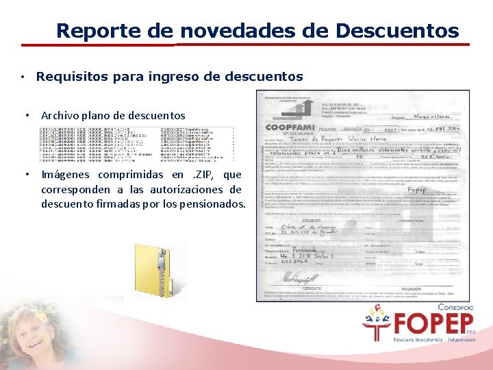 Reporte de novedades de Descuentos • Requisitos para ingreso de descuentos • Archivo plano