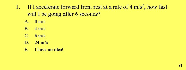 If I accelerate forward from rest at a
