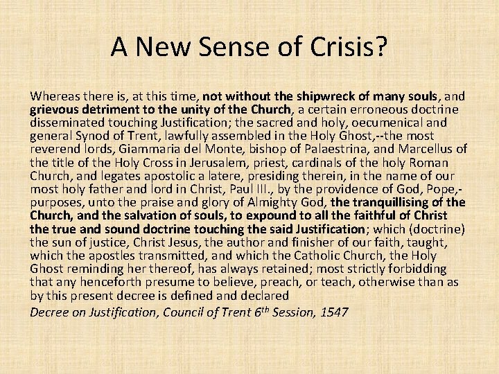 A New Sense of Crisis? Whereas there is, at this time, not without the