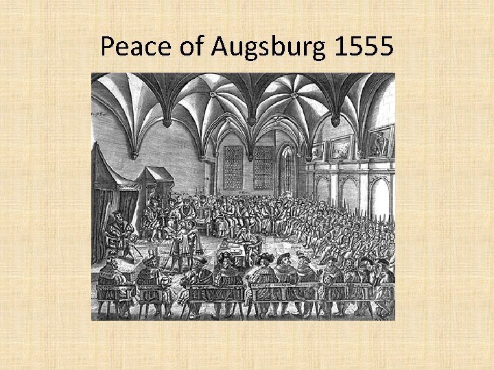 Peace of Augsburg 1555 