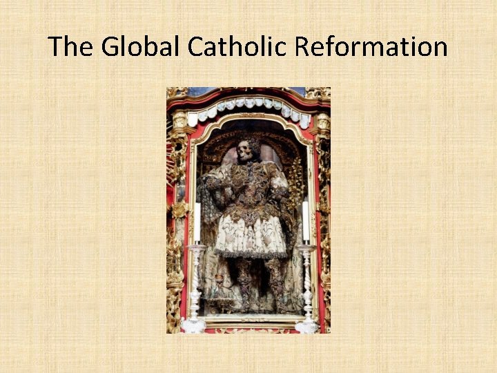 The Global Catholic Reformation 