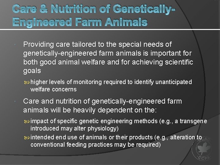 Care & Nutrition of Genetically. Engineered Farm Animals Providing care tailored to the special