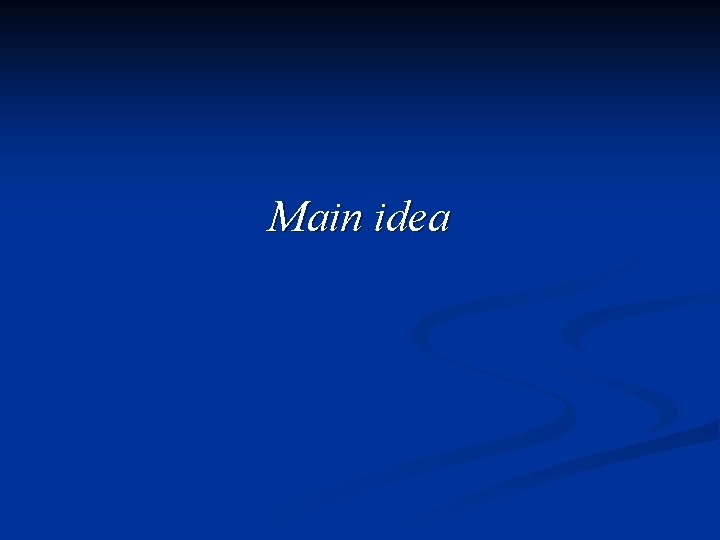 Main idea 