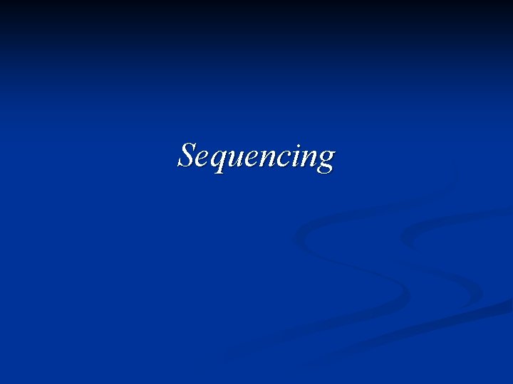 Sequencing 