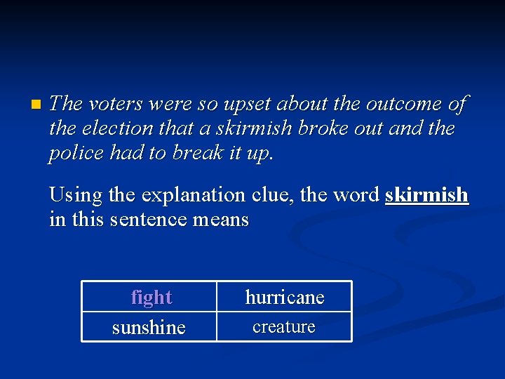 n The voters were so upset about the outcome of the election that a