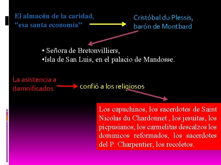 El almacén de la caridad, "esa santa economía" Cristóbal du Plessis, barón de Montbard